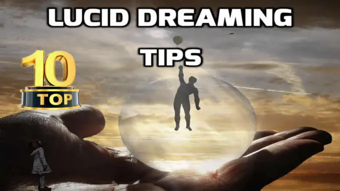 top 10 lucid dreaming tips